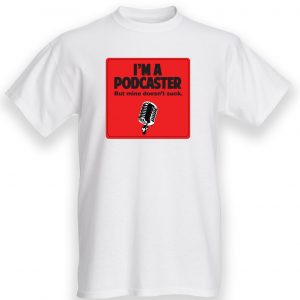 Im a Podcaster
